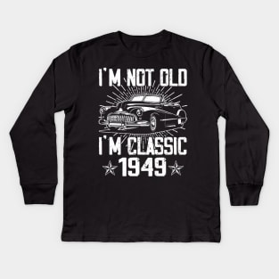Vintage Classic Car I'm Not Old I'm Classic 1949 Kids Long Sleeve T-Shirt